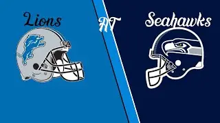 Lions At Seahawks. Game 2 In The Season.