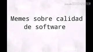 Memes sobre calidad de software
