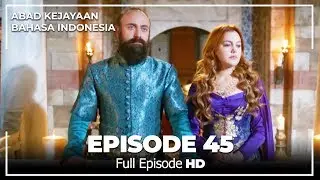 Abad Kejayaan Episode 45 ( Bahasa Indonesia)