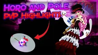 Pole + Horo PvP Highlights + Stats | Grand Piece Online