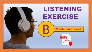 Listening Test - Level B  (Medium) + PDF -multiple choice questions  - Easy English Lesson