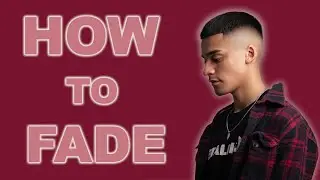 HOW TO FADE STEP BY STEP HAIRCUT TUTORIAL! | EASY GUIDE