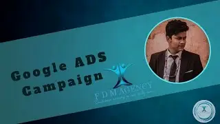 Google Ads and AdWords Campaign 2021 || Part 1