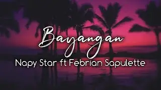 Bayangan - Napy Star ft Febrian Sapulette ( Musik Audio )