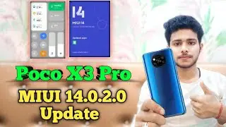 Poco X3 Pro MIUI 14.0.2.0 Update | Poco X3 Pro MIUI 14 Android 13 Update