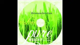 WORSHIP MIX ~ Think About His Love / I Offer My Life / Be It Unto Me / The Steadfast Love