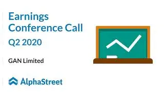 GAN Stock | GAN Limited Q2 2020 Earnings Call