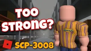 Are Roblox Ikea SCP 3008 Employees Too Powerful?