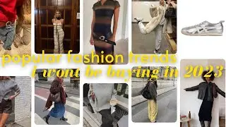 popular trends i wont be buying in 2023