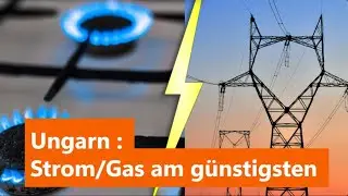ORBAN : Beste Energiepreise  im EU Vergleich !