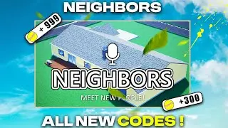 NEIGHBORS SECRET CODES