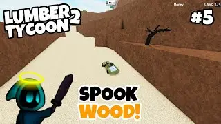 Lumber Tycoon 2 - I found Spook Wood! Day 5 [Halloween Update 2019] Roblox