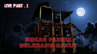 Live Misteri Malam Ini Di Bekas Pabrik Belerang Wanaraja Garut 