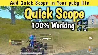 How to Add Quick Scope In Pubg Lite / Quick Scope In Pubg Lite 