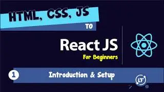 01. HTML, CSS, JS to React - #01 Introduction and Setup