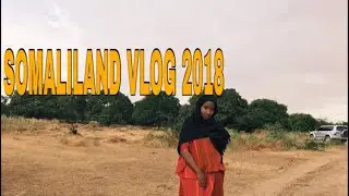 Somaliland vlog 2k18