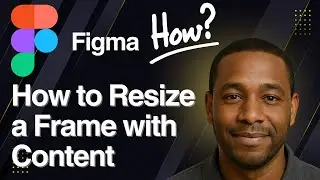 How to Resize a Frame with Content in Figma – Smart Layout Tips!