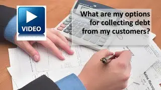 What are my options for collecting debt from my customers?
