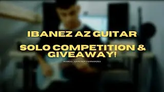 Ibanez AZ Guitar | Solo Competition & Giveaway!
