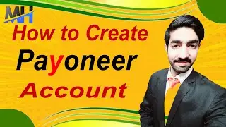 How to Create Payoneer Account in Pakistan | Payoneer Account Kaise banaye | Payoneer tutorial