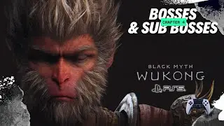 Black Myth Wukong Chapter 4: Bosses and Sub Bosses