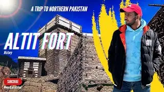 ALTIT FORT HUNZA | Vlog-64 | A Trip To Northern Pakistan | @UzairArshad.