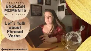 Let´s talk about phrasal verbs (Accidental ASMR)