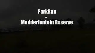 ParkRun   Modderfontein Reserve TimeLapse