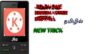 Jiophone kinemaster app install | no omnisd