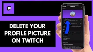 How To Delete Your Profile picture On Twitch