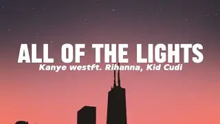 All of the lights - Kanye West ft Rihanna, KidCudi #2012 #kanyewest