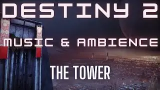 Destiny 2 Music and Ambience
