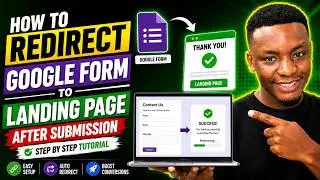 How To Redirect Google Form To Landing Page After Submission - Step By Step Tutorial