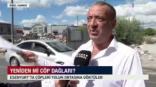 ESENYURT ÇÖPLÜĞE DÖNDÜ