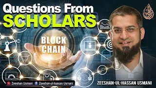 Questions from Scholars About CryptoCurrencies | Zeeshan Usmani