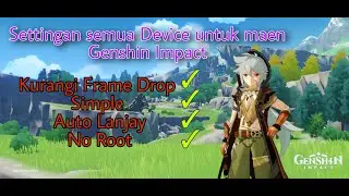 Settigan Genshin Impact terbaik anti lag dan playable