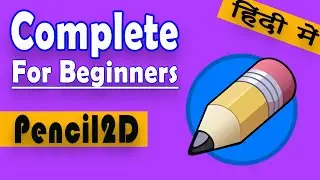 Pencil2D Complete Tutorial in Hindi | Pencil2D tutorial Hindi | Pencil2D animation tutorial in Hindi