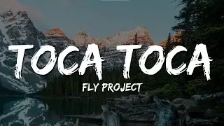 Fly Project - Toca Toca (Lyrics)