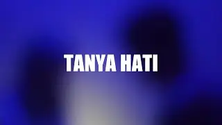 Tanya Hati -  Pasto | Cover by Laila