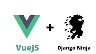 VueJS + Django Ninja