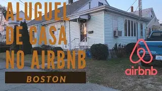 COMO ALUGAR CASA NOS EUA  2022 ? MINHA EXPERIÊNCIA COM ALUGUEL DE CASA PELO AIRBNB EM BOSTON - USA