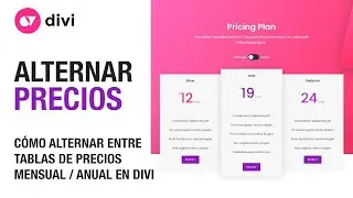 Cómo alternar o cambiar entre tablas de precios (mensual - anual) mediante un toggle en divi