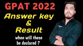 When GPAT 2022 Answer key and RESULT will be released | GPAT 2022 RESULT date