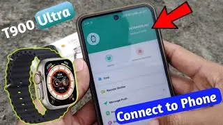 How to connect t900 ultra smart watch to phone | t900 ultra smart watch connect to phone