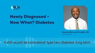 Newly Diagnosed- Now What? Diabetes - Duly Noted, a Health and Care Podcast