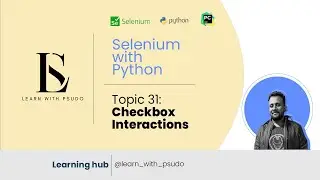 Topic 31: Handling Checkboxes in Selenium | Learn Python Basics & Selenium from Scratch