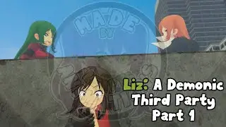 Liz: A Demonic Third Party Part 1 [ Giantess ]