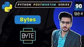 Python's bytes(): Everything You Need to Know | Python full course in Hindi #90