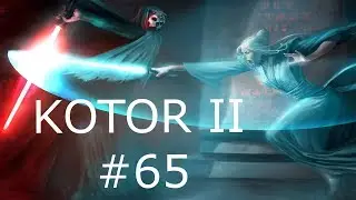 KOTOR II w/Kurjen - Episode 65 | Master Lonna Vash