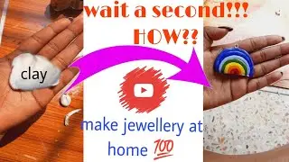 HOW TO MAKE JEWELLERY by CLAY AT HOME  ??